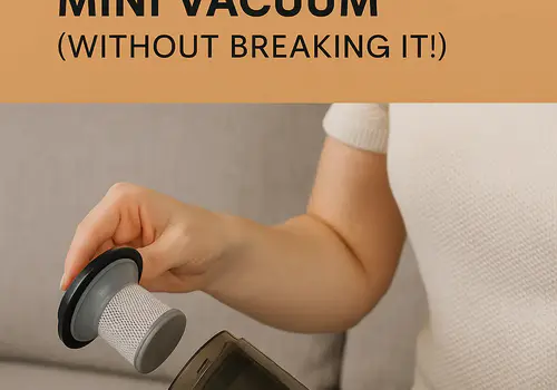 Smart Ways to Clean and Maintain Your Mini Vacuum (Without Breaking It!) Smart Ways to Clean and Maintain Your Mini Vacuum (Without Breaking It!)